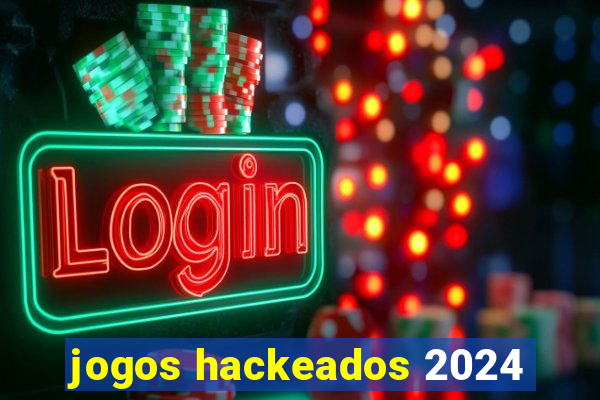 jogos hackeados 2024